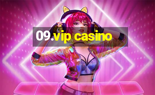 09.vip casino