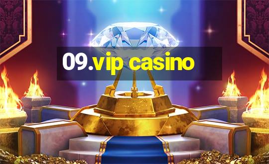 09.vip casino