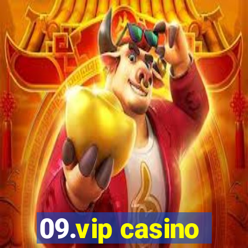 09.vip casino