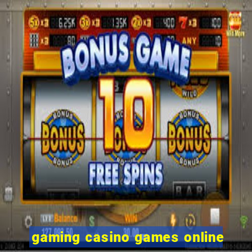 gaming casino games online