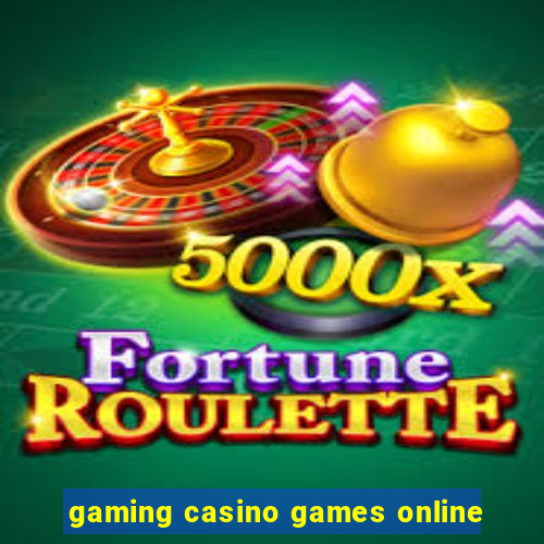 gaming casino games online