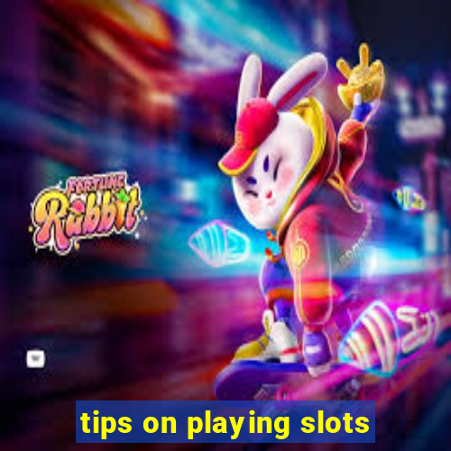 tips on playing slots