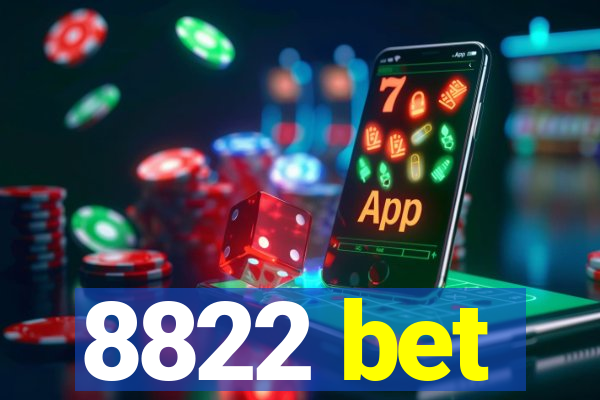 8822 bet