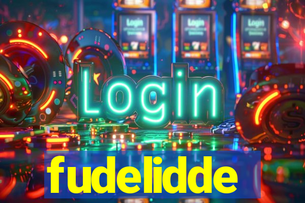 fudelidde