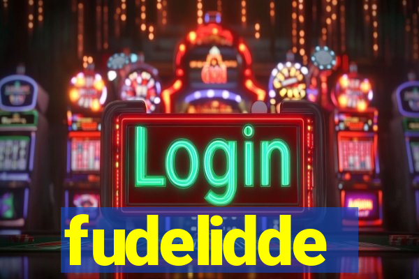 fudelidde