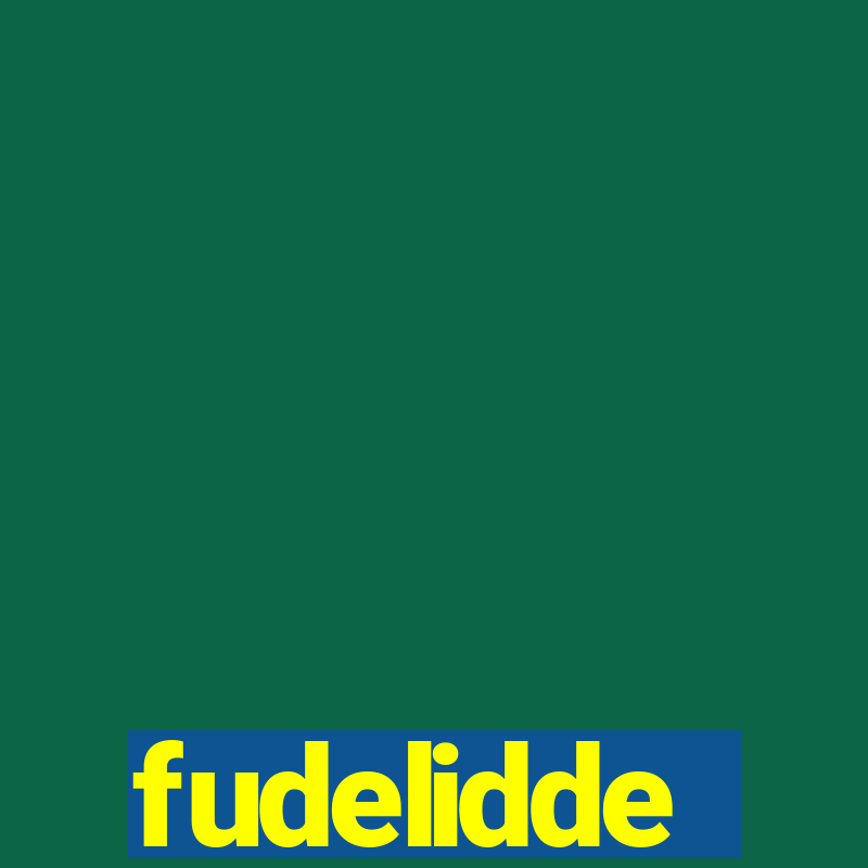 fudelidde