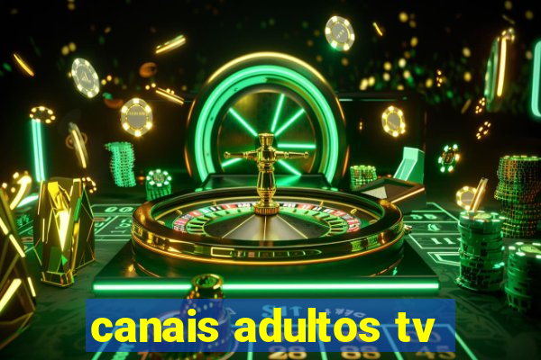 canais adultos tv