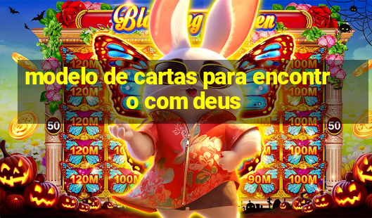 modelo de cartas para encontro com deus