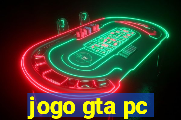 jogo gta pc