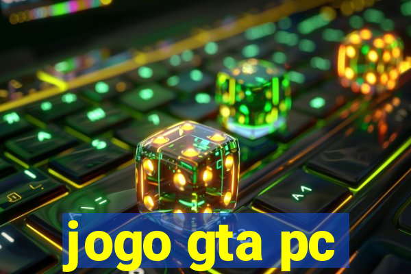 jogo gta pc