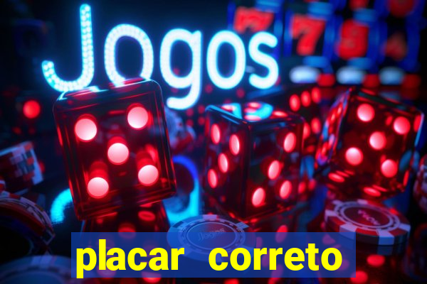 placar correto jogos de hoje