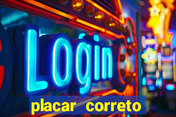 placar correto jogos de hoje