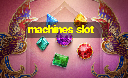 machines slot