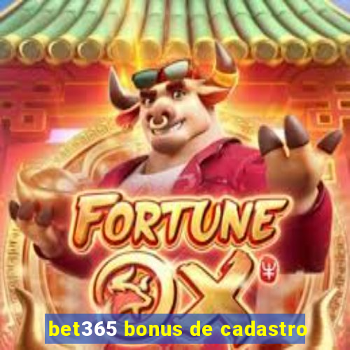 bet365 bonus de cadastro