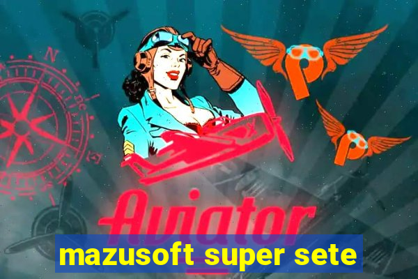 mazusoft super sete