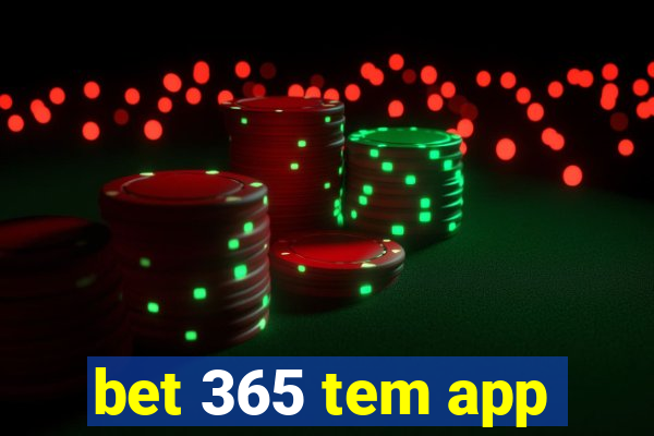 bet 365 tem app