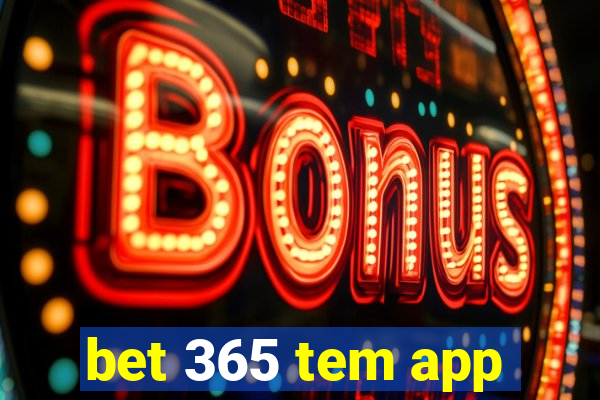 bet 365 tem app