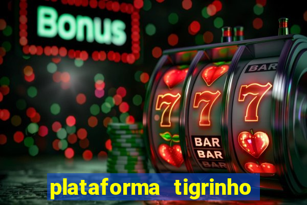 plataforma tigrinho 5 reais