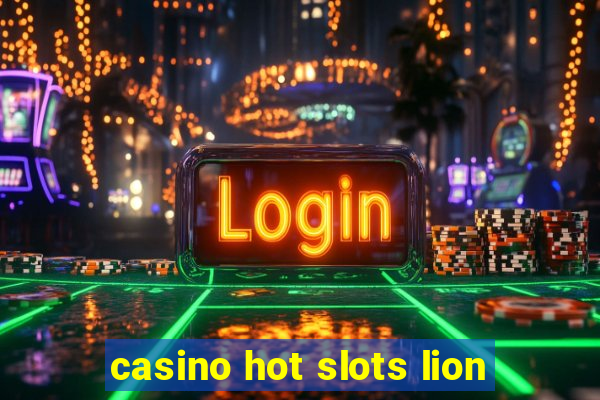 casino hot slots lion