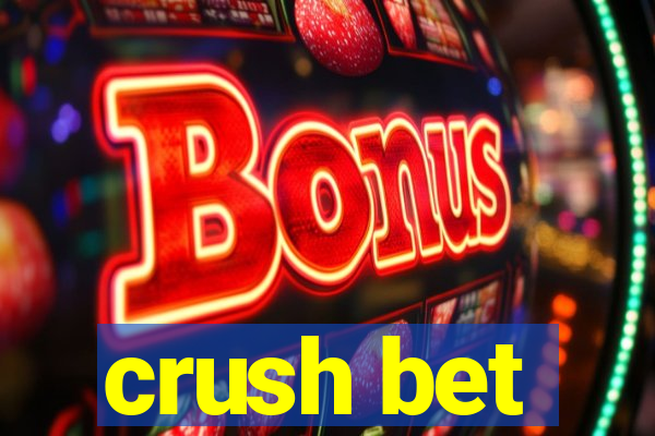 crush bet