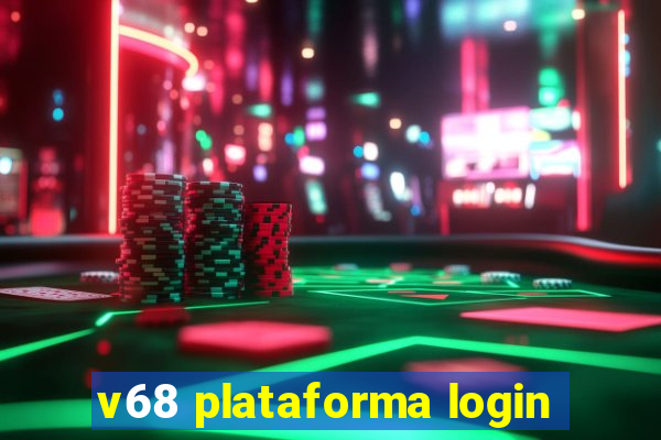 v68 plataforma login