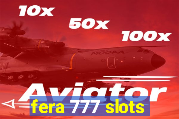 fera 777 slots