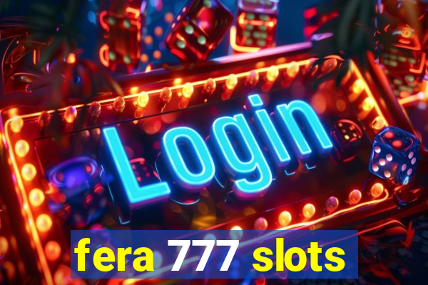 fera 777 slots