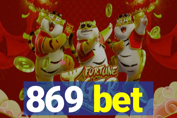 869 bet