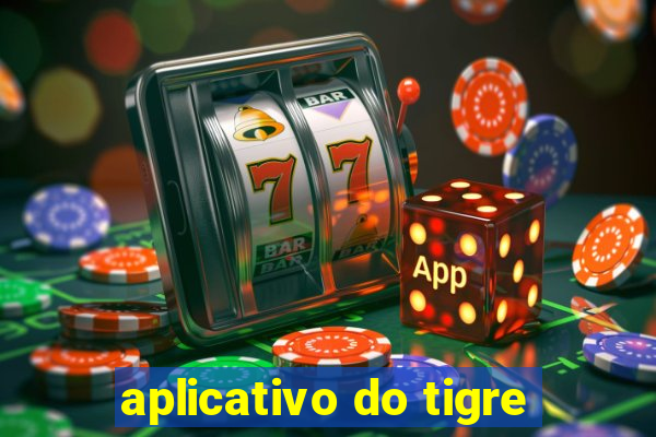 aplicativo do tigre