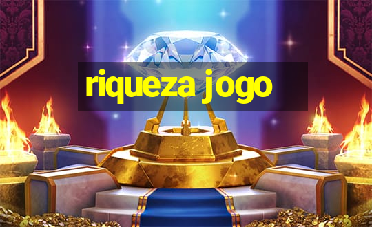 riqueza jogo