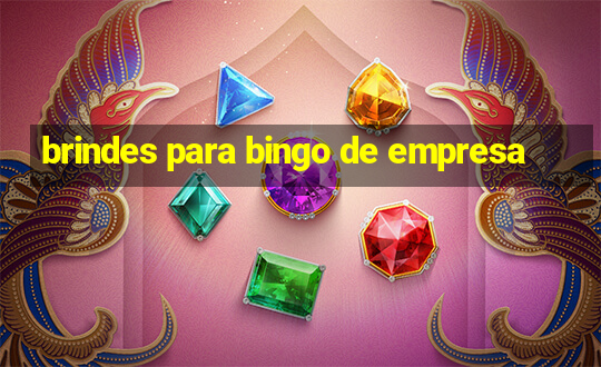 brindes para bingo de empresa