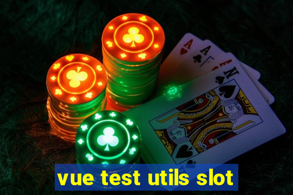 vue test utils slot