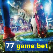 77 game bet