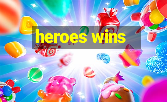 heroes wins