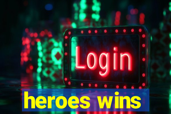 heroes wins