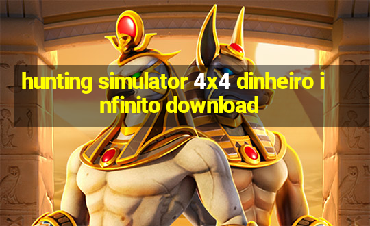 hunting simulator 4x4 dinheiro infinito download