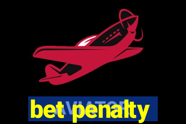 bet penalty