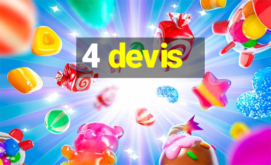 4 devis