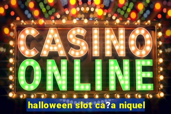 halloween slot ca?a niquel