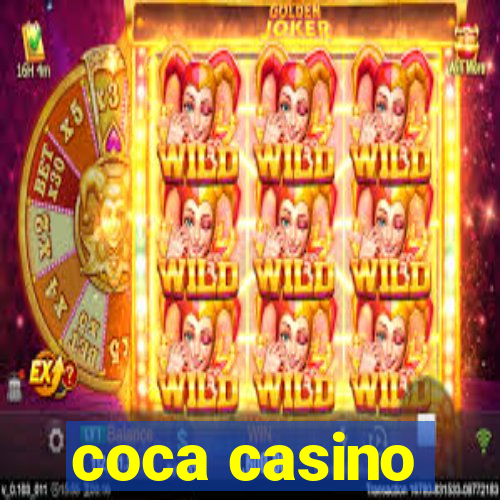 coca casino