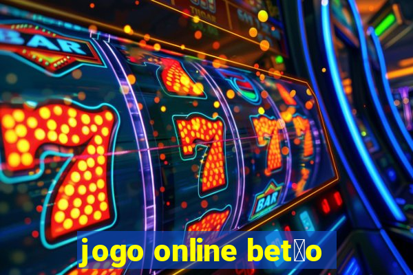 jogo online bet茫o