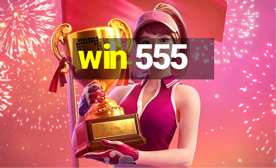 win 555