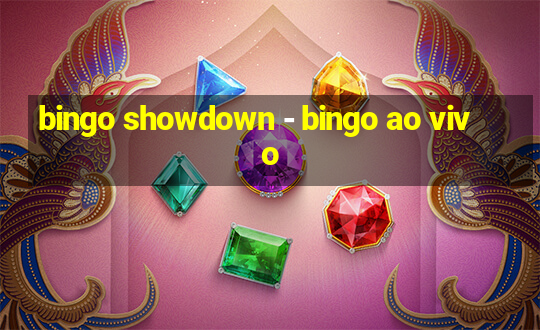 bingo showdown - bingo ao vivo