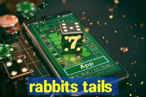 rabbits tails