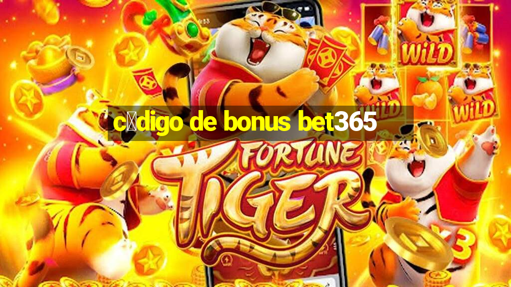 c贸digo de bonus bet365