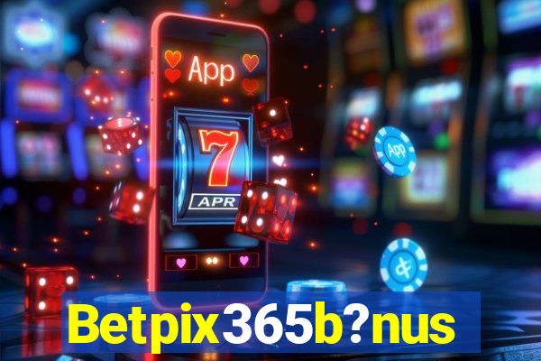 Betpix365b?nus