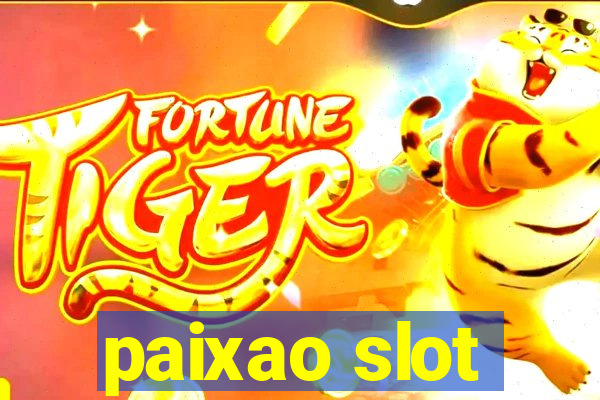 paixao slot