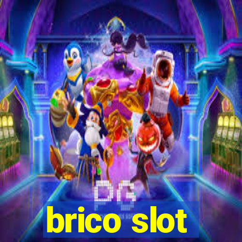 brico slot