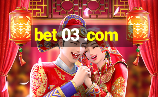 bet 03 .com