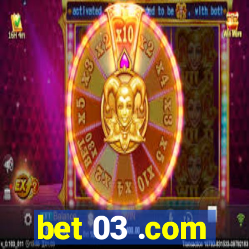 bet 03 .com